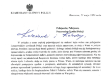 Komendant Główny Policji do Policjantów
Komendant Główny Policji, gen. insp. Jarosław Szymczyk w związku z coraz częściej pojawiającymi się atakami hejtu i bezpośrednich gróźb wobec policjantów i pracowników Policji oraz ich rodzin, w specjalnym liście zapewnił, że zawsze będzie bronił godności i dobrego imienia Policji oraz jej funkcjonariuszy i pracowników, a osoby, które dopuszczają się takich czynów, poniosą odpowiedzialność. Komendant Główny Policji jednocześnie podziękował wszystkim policjantom i pracownikom Policji za służbę w tym trudnym dla wszystkich czasie, za zaangażowanie, poświęcenie oraz wzorowe wykonywanie swoich obowiązków.
Dodano: 21.05.2020