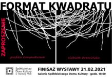 Finisaż wystawy “Format kwadratu”