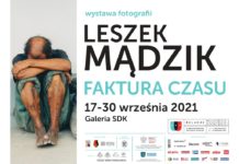 Wystawa fotografii Leszka Mądzika “Faktura czasu”