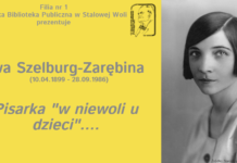 Filia nr 1: Ewa Szelburg-Zarębina- pisarka „w niewoli u dzieci”…