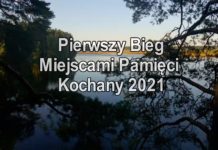 Pierwszy Bieg Miejscami Pamięci Kochany 2021.