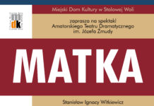 „Matka” Stanisława Ignacego Witkiewicza – spektakl Amatorskiego Teatru Dramatycznego im. J. Żmudy
