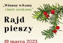 „Wiosnę witamy, cisów szukamy”– Rajd pieszy