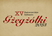 Tekst XV Stalowowolskiego Dyktanda “Gżegżółki”