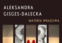 Już w sobotę wernisaż wystawy Aleksandry Gisges-Daleckiej