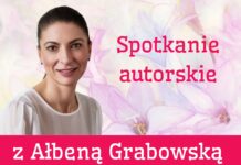 Przyjdź na spotkanie autorskie z Ałbeną Grabowską