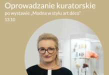 W niedzielę oprowadzanie kuratorskie po wystawie „Modna w stylu art déco”