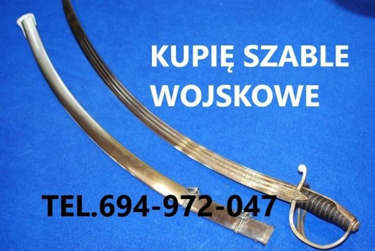 KUPIĘ SZABLE,BAGNETY,KORDZIKI,NOŻE WOJSKOWE KONTAKT 694972047 KUPIĘ SZABLE,BAGNETY,KORDZIKI,NOŻE WOJSKOWE KONTAKT 694972047