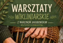 Warsztaty wikliniarskie z Marcinem Jakubowskim
